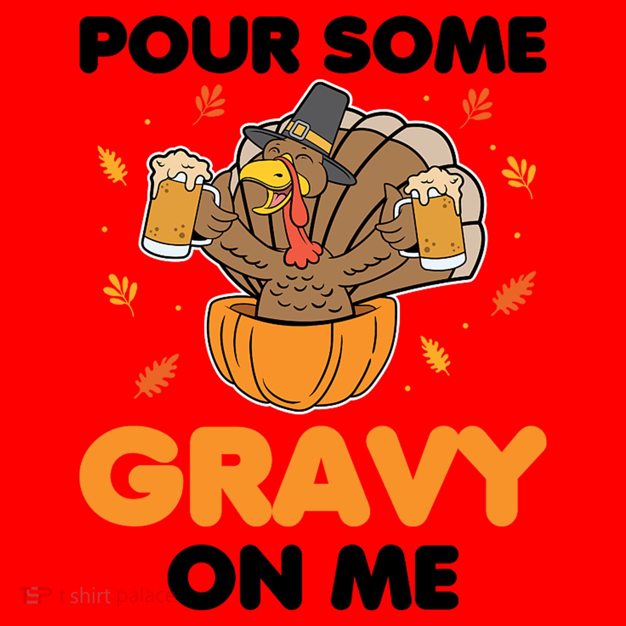 Pour Me Some Gravy On Me Beer Turkey Thanksgiving Santa Hat