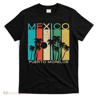 Puerto Morelos Souvenir Mexico Summer Gift T-Shirt