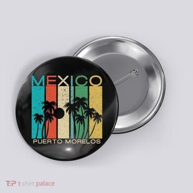Puerto Morelos Souvenir Mexico Summer Gift Button