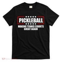 Pickleball Making Tennis Courts Great Again T-Shirt thumb 0