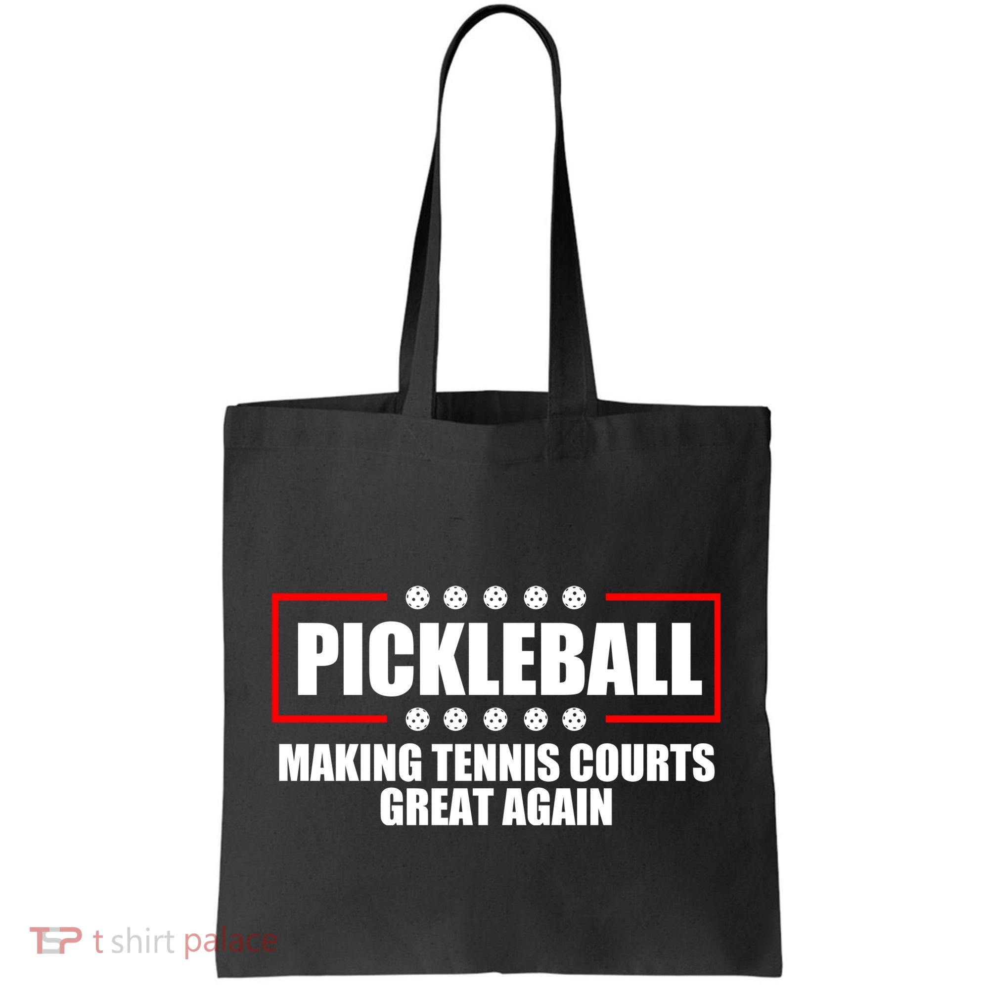 Pickleball Making Tennis Courts Great Again Tote Bag