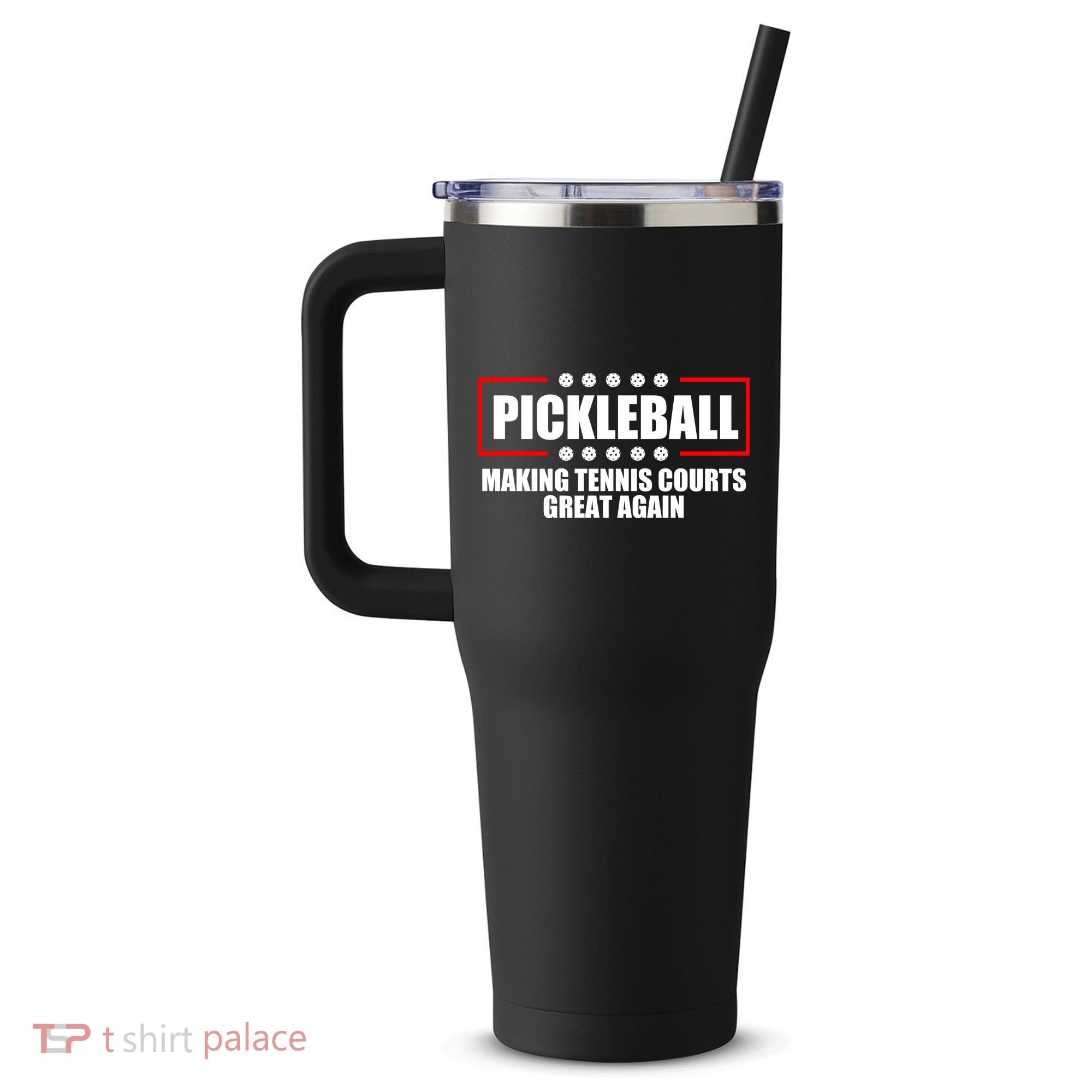 Pickleball Making Tennis Courts Great Again 40oz Vacuum Insulated Stainless Steel Travel Tumbler