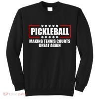Pickleball Making Tennis Courts Great Again Tall Sweatshirt thumb 0