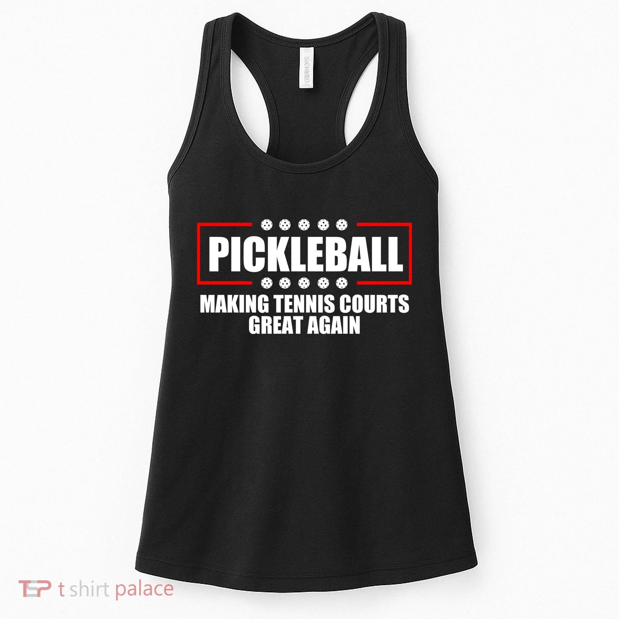 Pickleball Making Tennis Courts Great Again Women's Tank Top