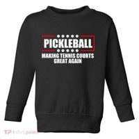 Pickleball Making Tennis Courts Great Again Toddler Sweatshirt thumb 0