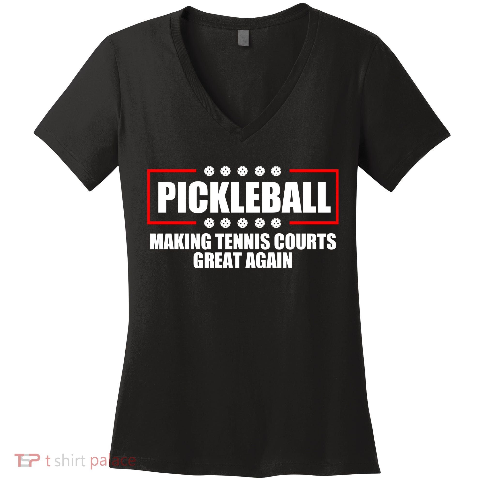Pickleball Making Tennis Courts Great Again Women's V-Neck T-Shirt