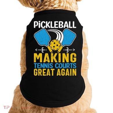 Pickleball Making Tennis Courts Great Again Funny Doggie Tank