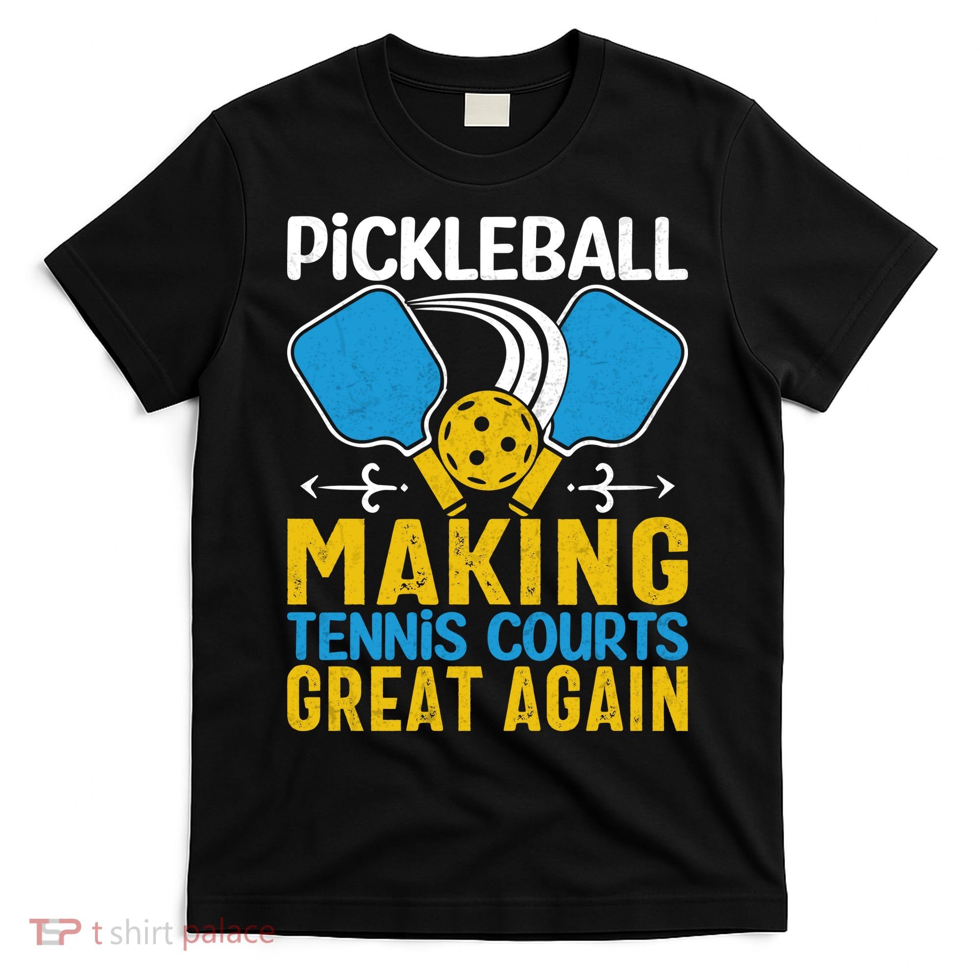 Pickleball Making Tennis Courts Great Again Funny T-Shirt