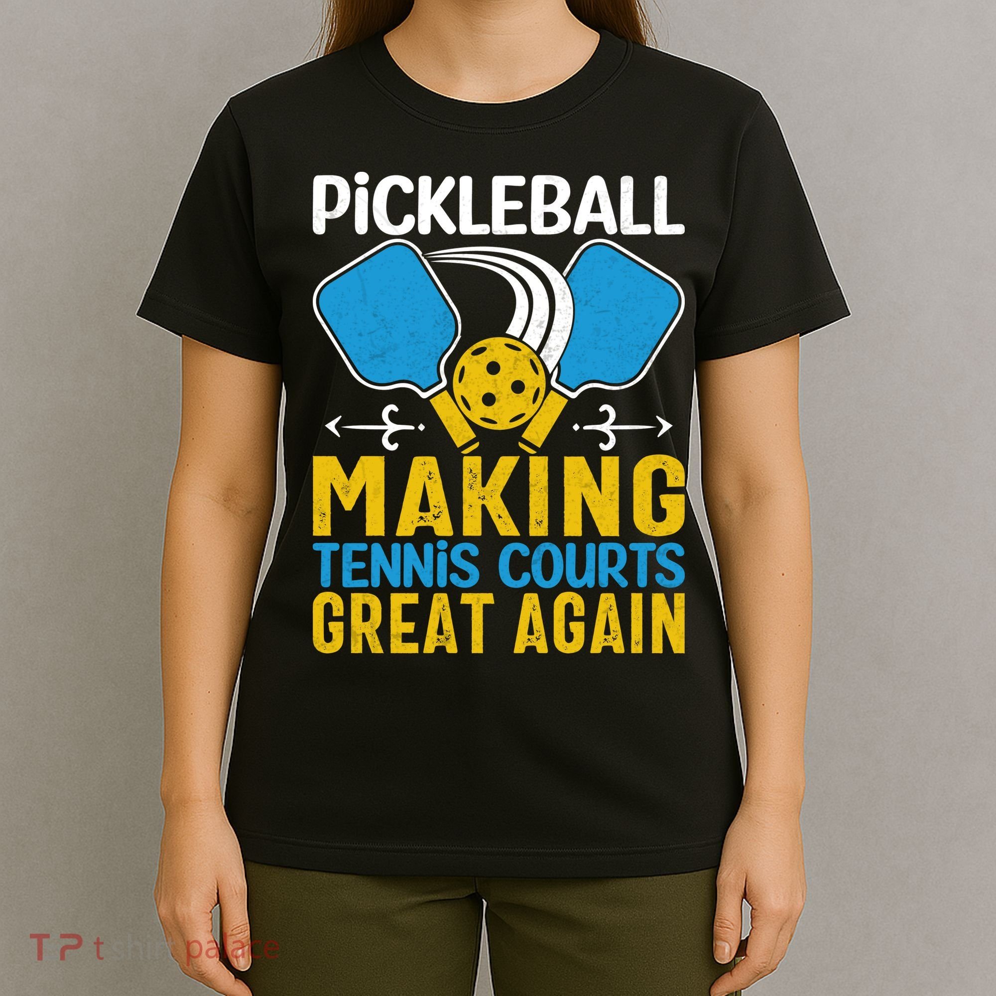Pickleball Making Tennis Courts Great Again Funny T-Shirt