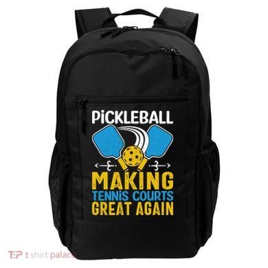 Pickleball Making Tennis Courts Great Again Funny Backpack