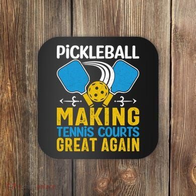 Pickleball Making Tennis Courts Great Again Funny Coaster