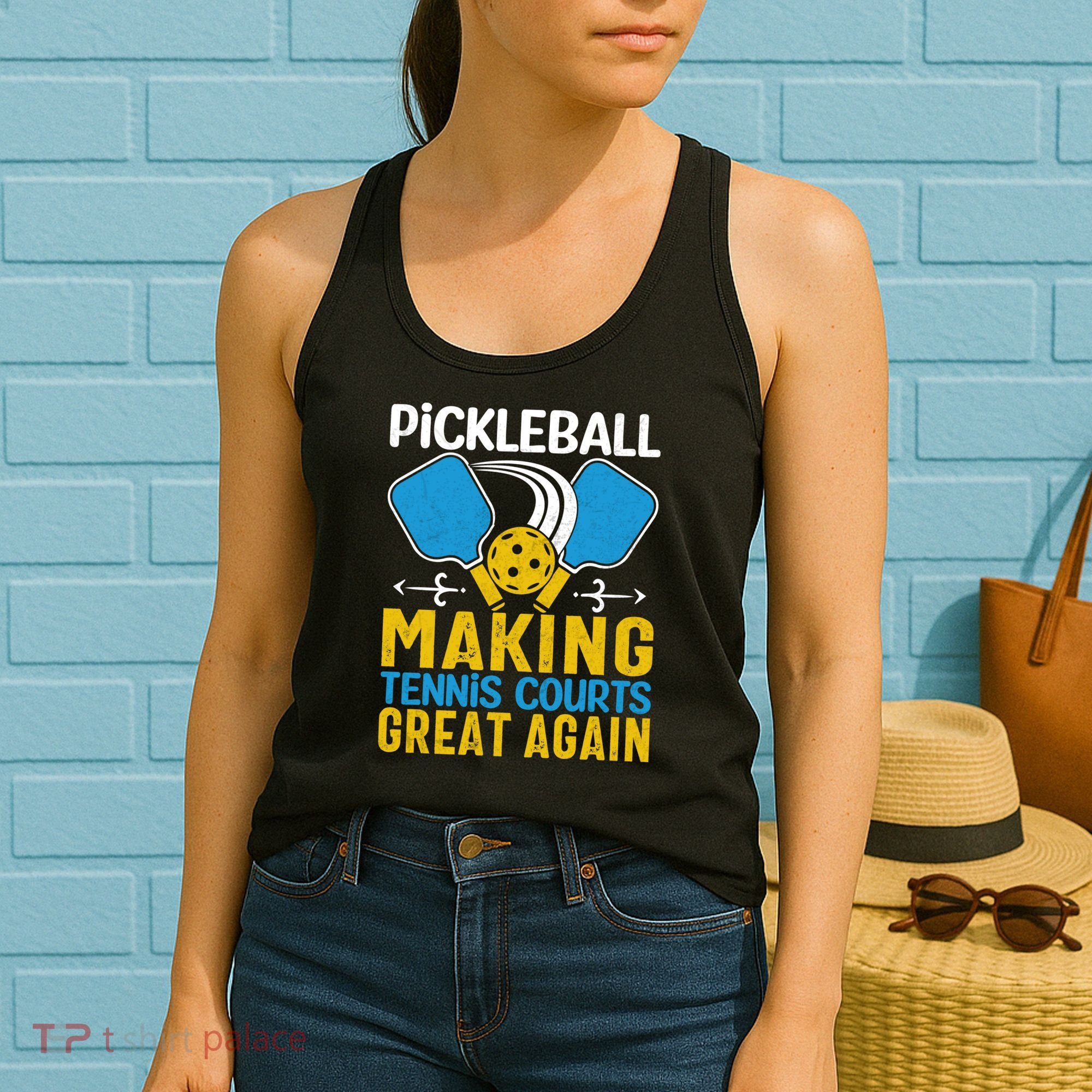 Pickleball Making Tennis Courts Great Again Funny Women's Tank Top