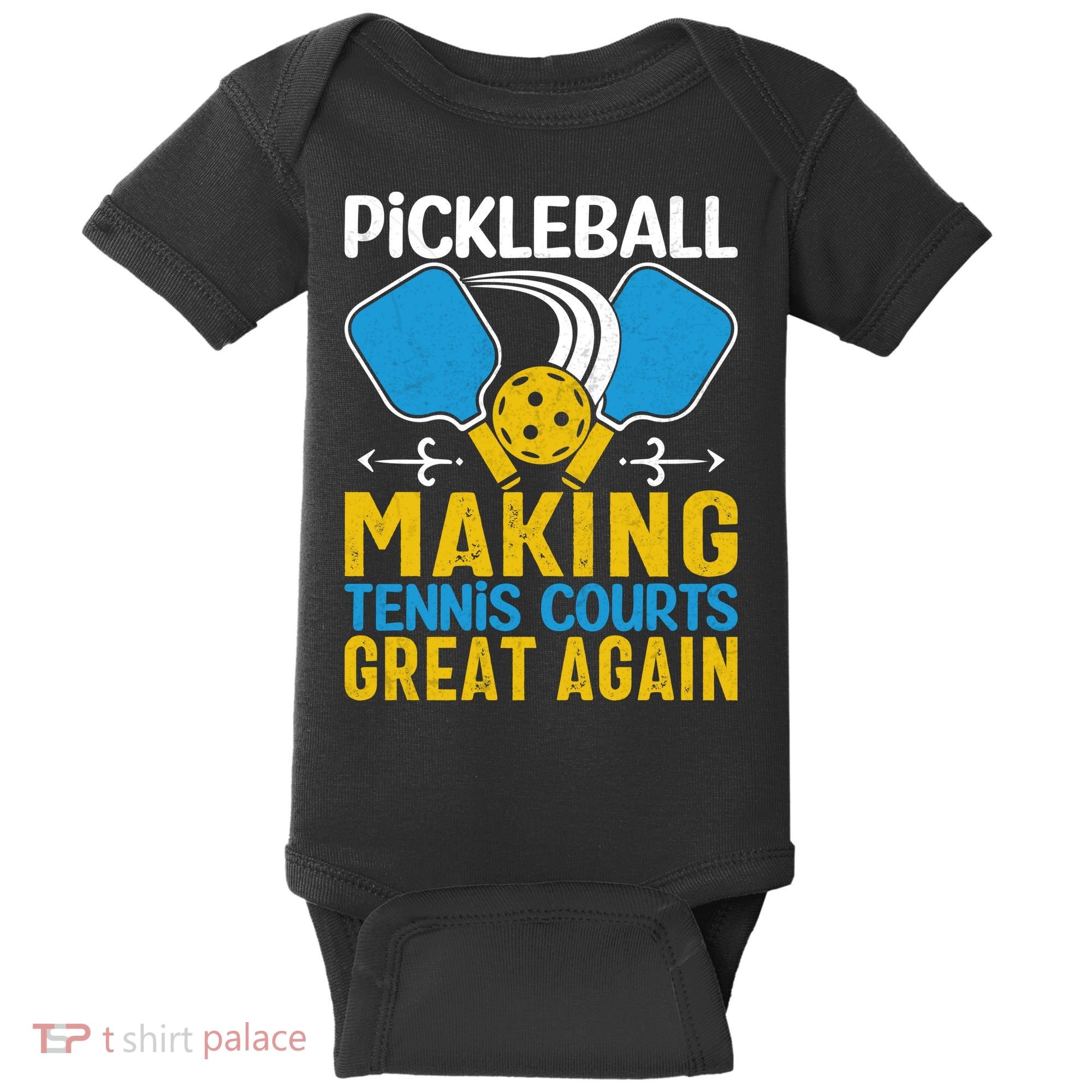 Pickleball Making Tennis Courts Great Again Funny Baby Bodysuit