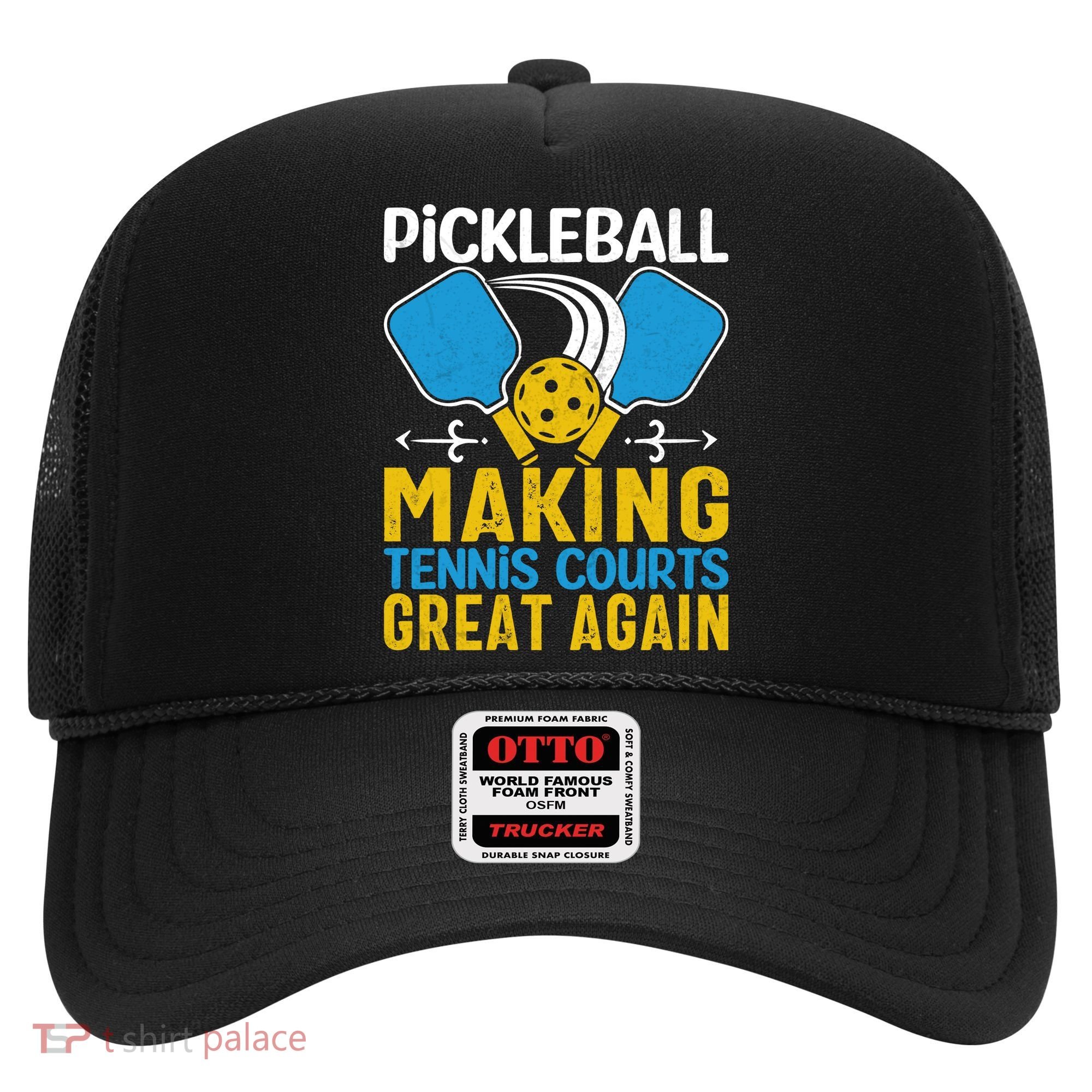 Pickleball Making Tennis Courts Great Again Funny Hat