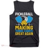 Pickleball Making Tennis Courts Great Again Funny Tank Top thumb 0