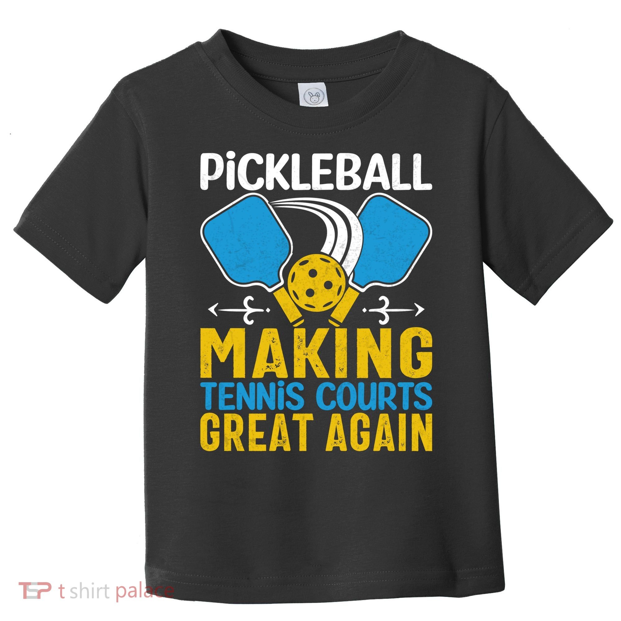Pickleball Making Tennis Courts Great Again Funny Toddler T-Shirt