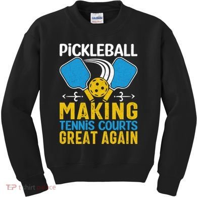 Pickleball Making Tennis Courts Great Again Funny Kids Sweatshirt