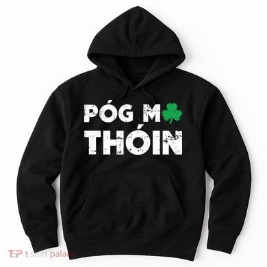 Pog Mo Thoin Shamrock Hoodie