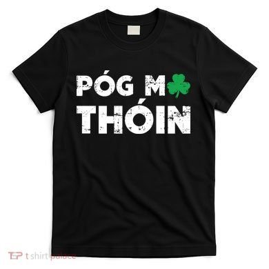 Pog Mo Thoin Shamrock T-Shirt