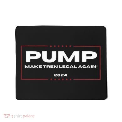 Pump Make Tren Legal Again 2024 Mousepad