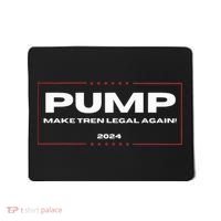 Pump Make Tren Legal Again 2024 Mousepad thumb 0