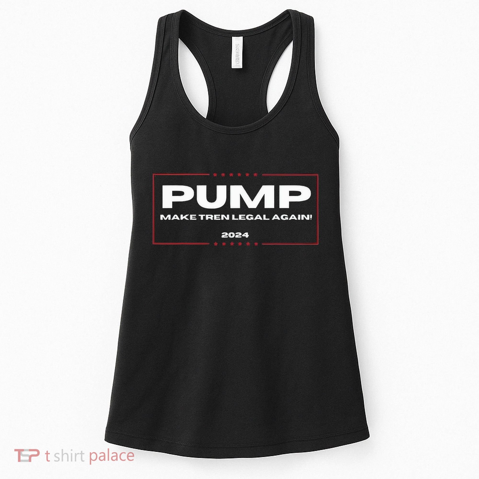 Pump Make Tren Legal Again 2024 Women's Tank Top