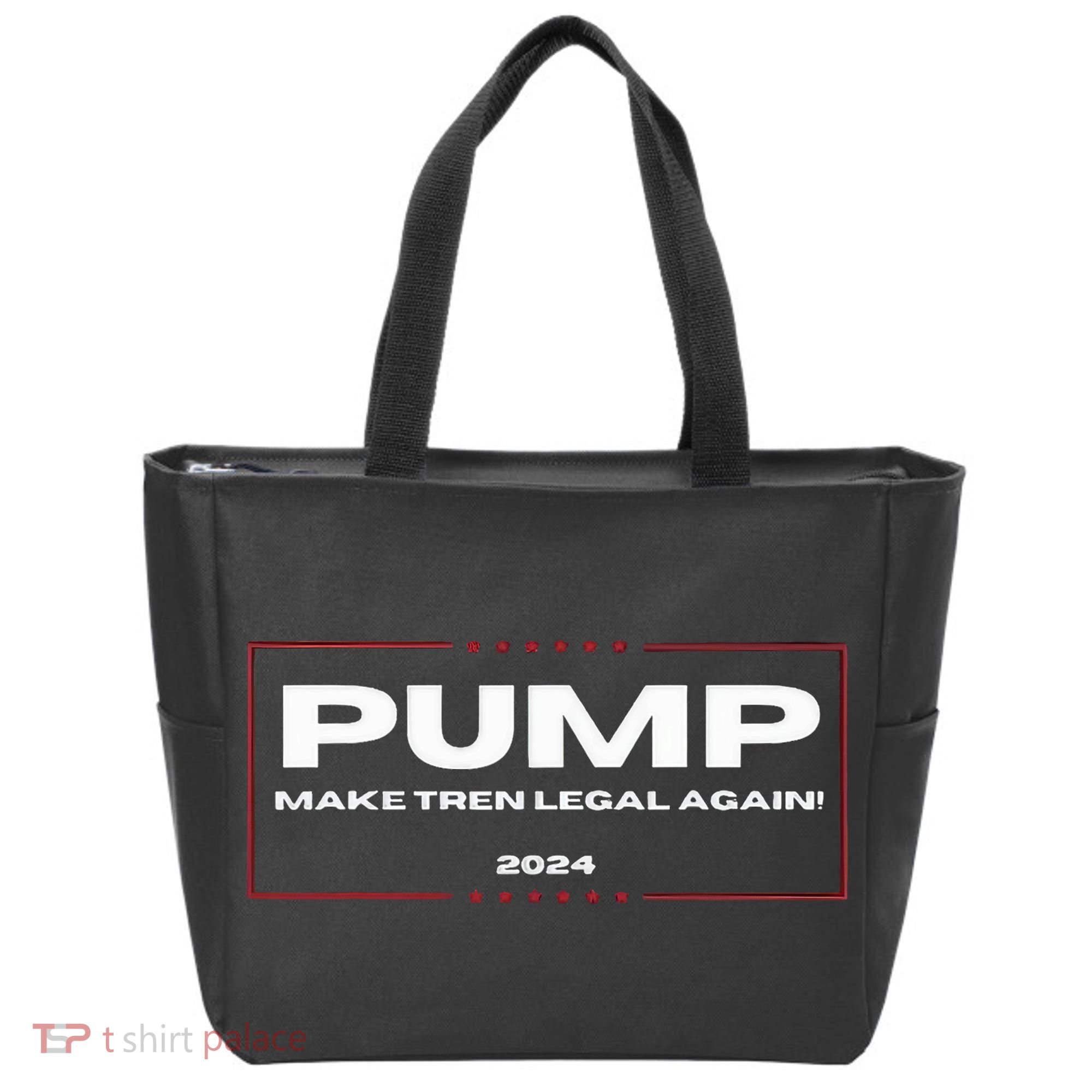 Pump Make Tren Legal Again 2024 Tote Bag