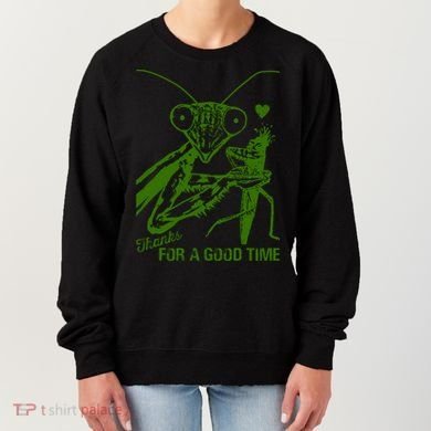 Praying Mantis Thanks For A Good Time Funny Women's Sweatshirt