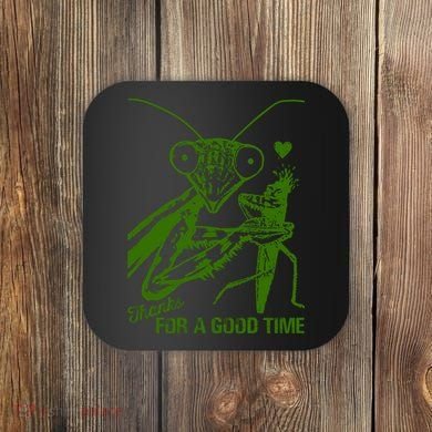 Praying Mantis Thanks For A Good Time Funny Coaster