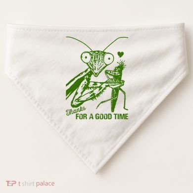 Praying Mantis Thanks For A Good Time Funny USA-Made Doggie Bandana