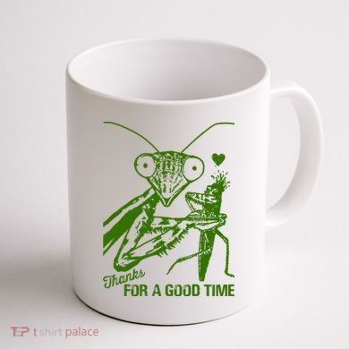 Praying Mantis Thanks For A Good Time Funny Coffee Mug back