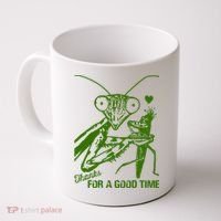 Praying Mantis Thanks For A Good Time Funny Coffee Mug thumb 0