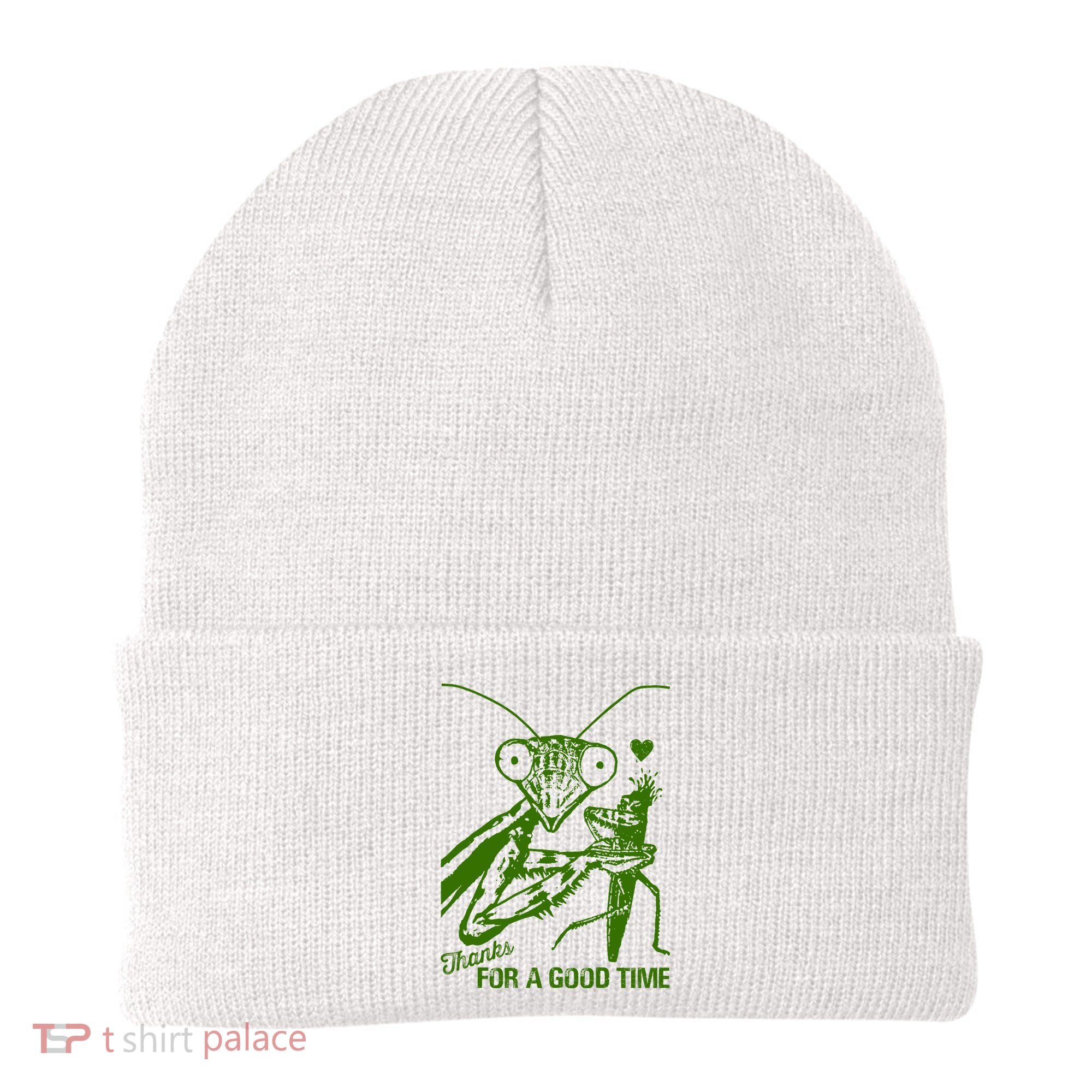 Praying Mantis Thanks For A Good Time Funny Beanie
