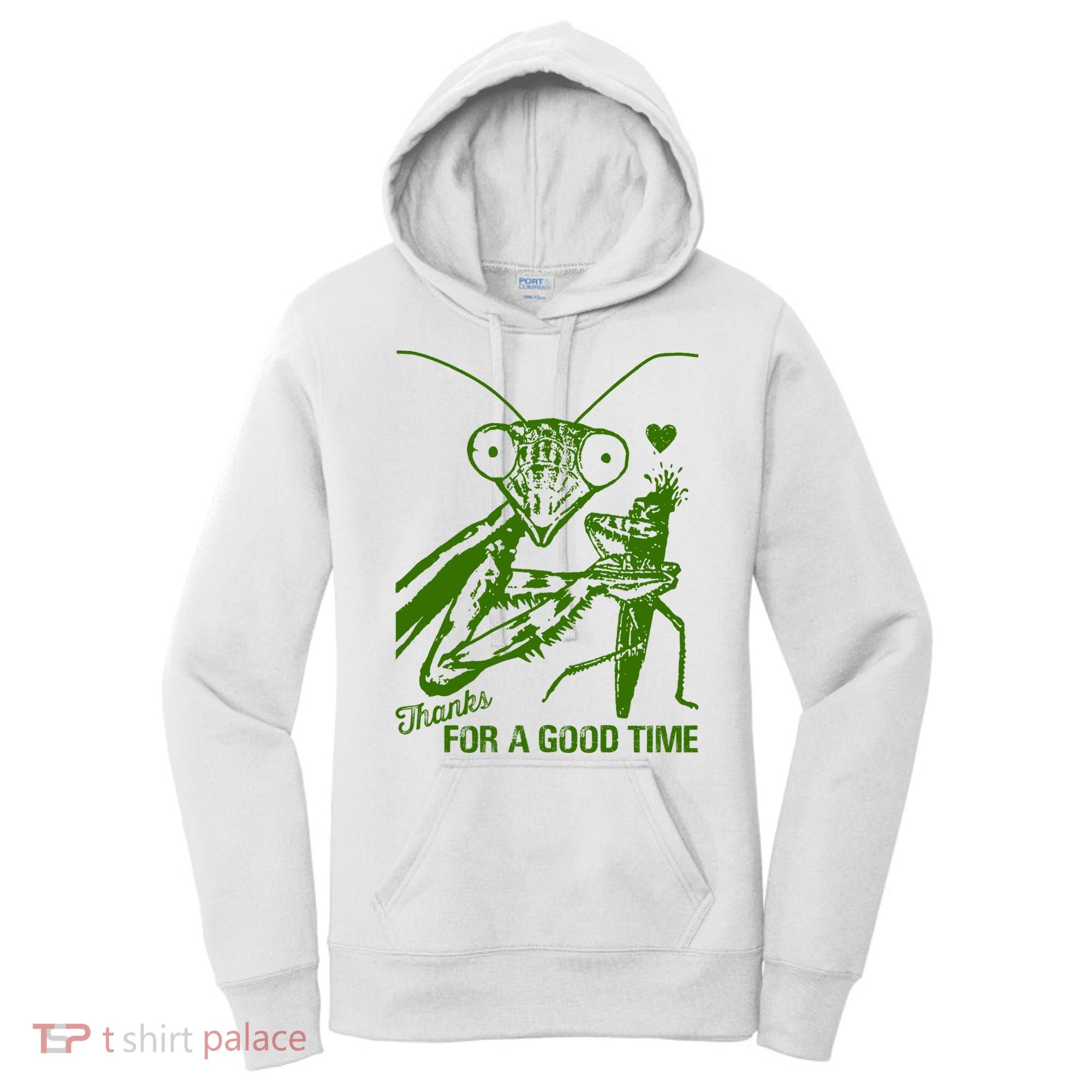 Praying Mantis Thanks For A Good Time Funny Women's Hoodie