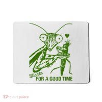 Praying Mantis Thanks For A Good Time Funny Mousepad thumb 0