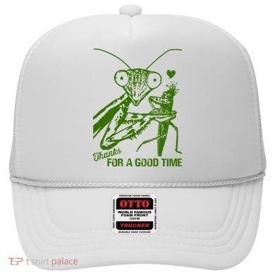 Praying Mantis Thanks For A Good Time Funny Hat