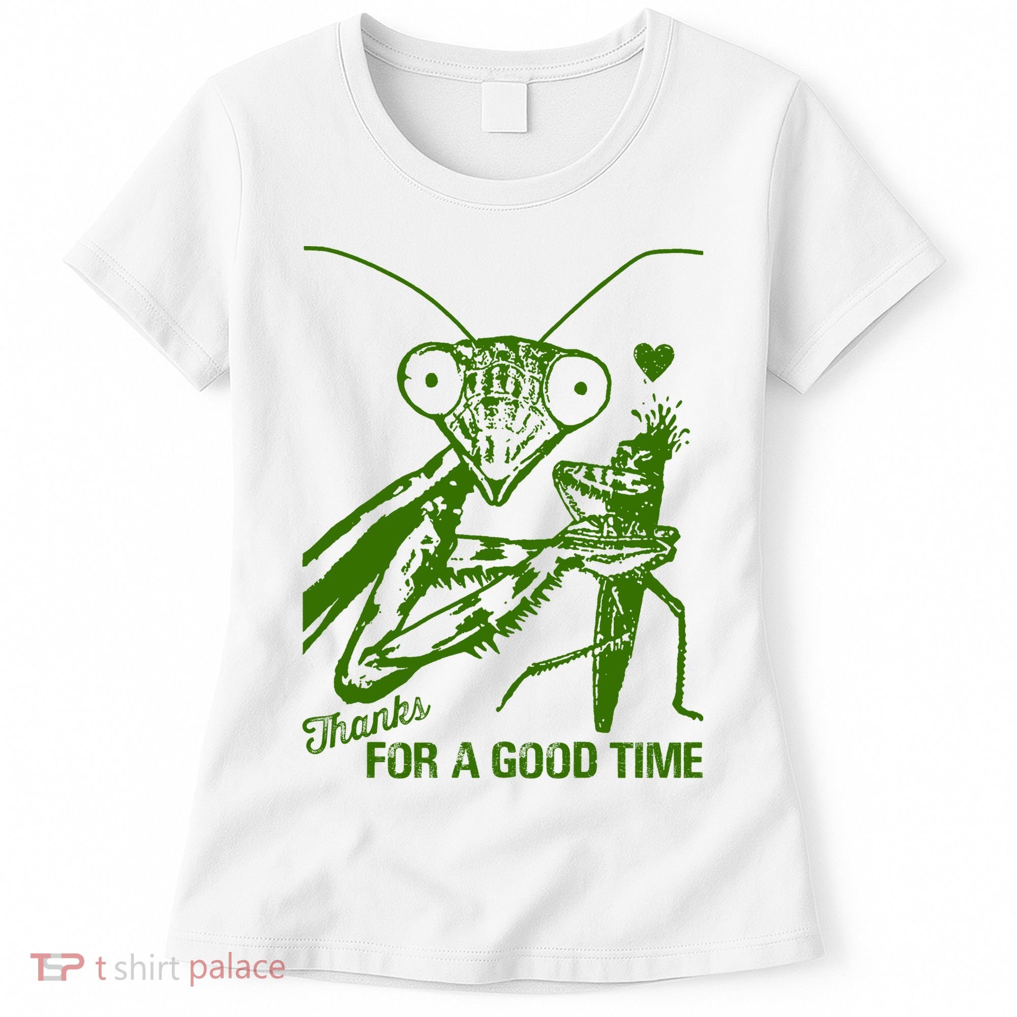 Praying Mantis Thanks For A Good Time Funny Women's T-Shirt