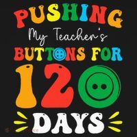 Pushing My Teacher's Buttons For 120 Days 120th Day School Pajama Set thumb 2