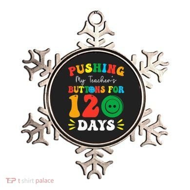 Pushing My Teacher's Buttons For 120 Days 120th Day School Ornament