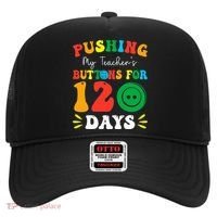 Pushing My Teacher's Buttons For 120 Days 120th Day School Hat thumb 0