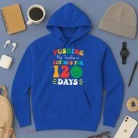 Pushing My Teacher's Buttons For 120 Days 120th Day School Hoodie thumb 3