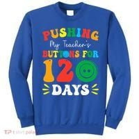 Pushing My Teacher's Buttons For 120 Days 120th Day School Sweatshirt thumb 0