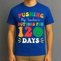 Pushing My Teacher's Buttons For 120 Days 120th Day School T-Shirt thumb 3