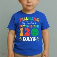 Pushing My Teacher's Buttons For 120 Days 120th Day School Toddler T-Shirt thumb 2