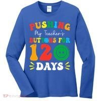 Pushing My Teacher's Buttons For 120 Days 120th Day School Women's Long Sleeve Shirt thumb 0