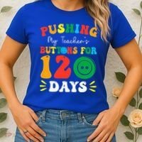 Pushing My Teacher's Buttons For 120 Days 120th Day School Women's T-Shirt thumb 2