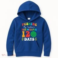 Pushing My Teacher's Buttons For 120 Days 120th Day School Kids Hoodie thumb 0