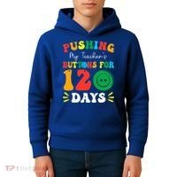 Pushing My Teacher's Buttons For 120 Days 120th Day School Kids Hoodie thumb 4