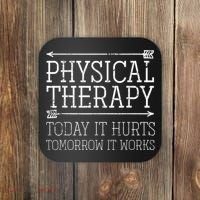 Physical Motivational Therapy PTA Physical Therapy Coaster thumb 0