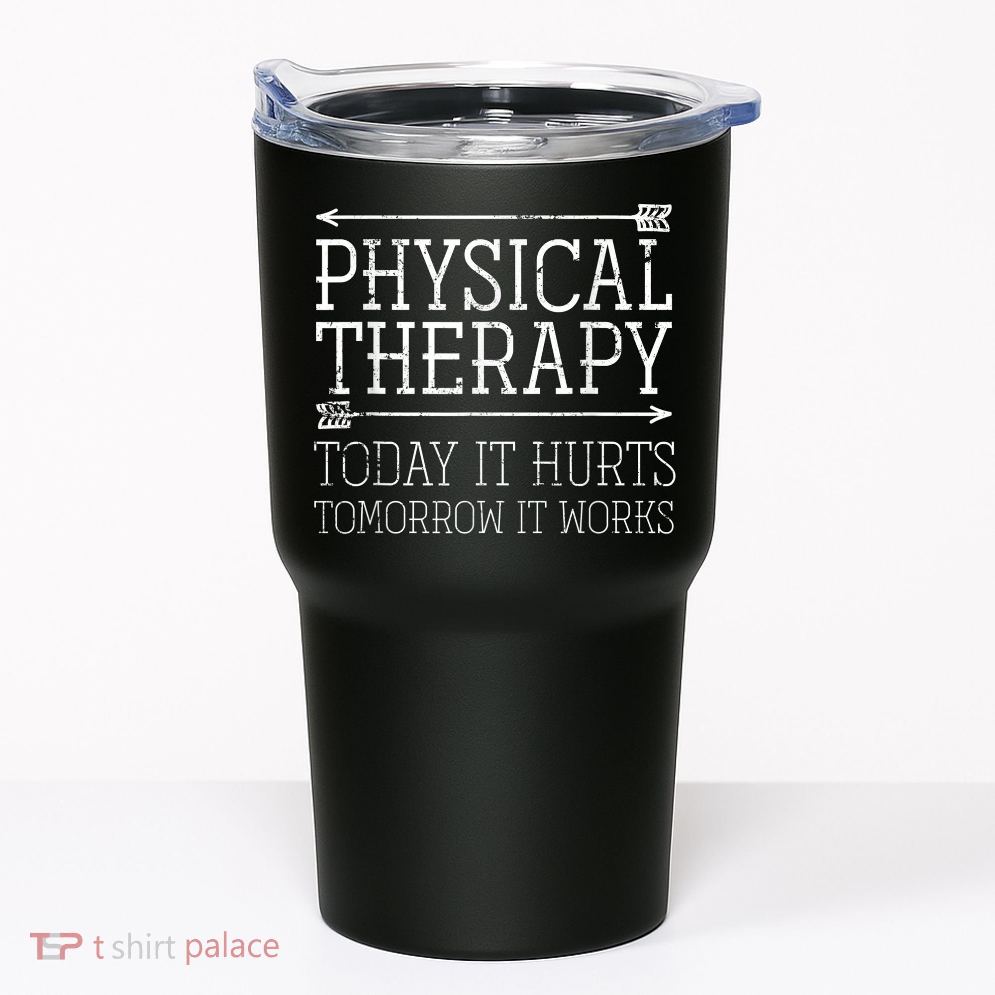 Physical Motivational Therapy PTA Physical Therapy Tumbler